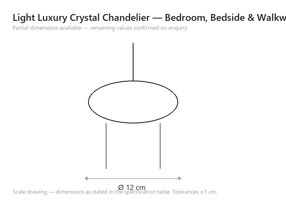 Light Luxury Crystal Chandelier — Bedroom, Bedside & Walkway — scale drawing, Ø 12 cm