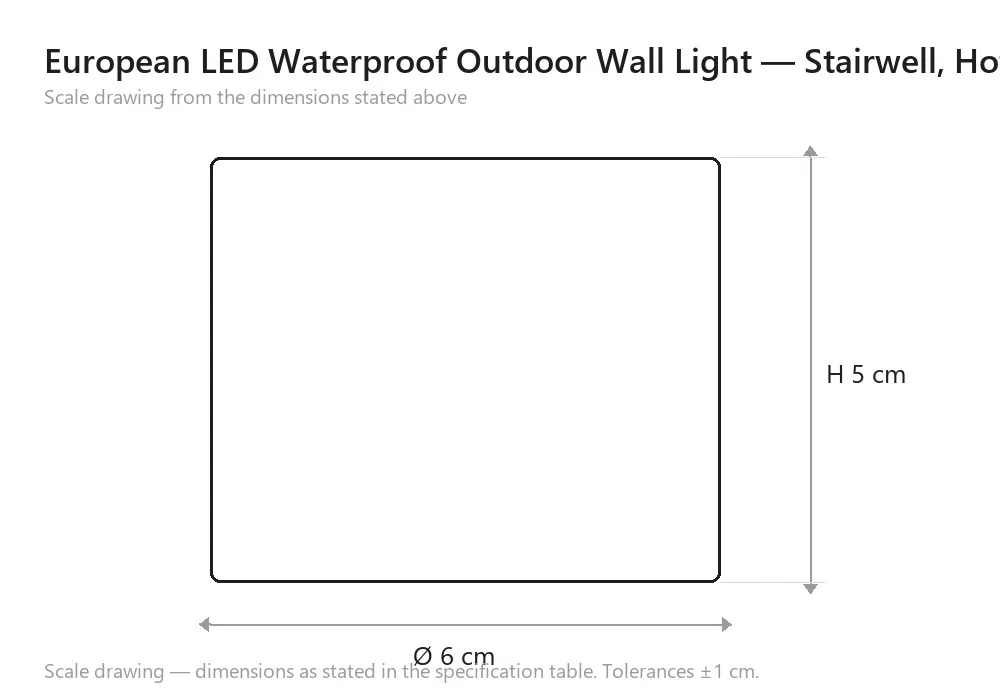 European LED Waterproof Outdoor Wall Light — Stairwell, Hotel & Living Room — scale drawing, Ø 6 cm × H 5 cm
